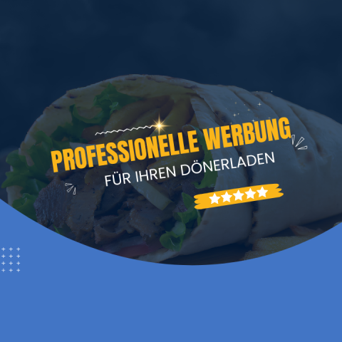 Professionelle Werbung für Ihren Dönerladen